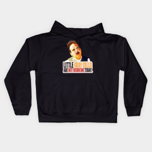 Hercule Poirot! little gray cells are not working today Kids Hoodie